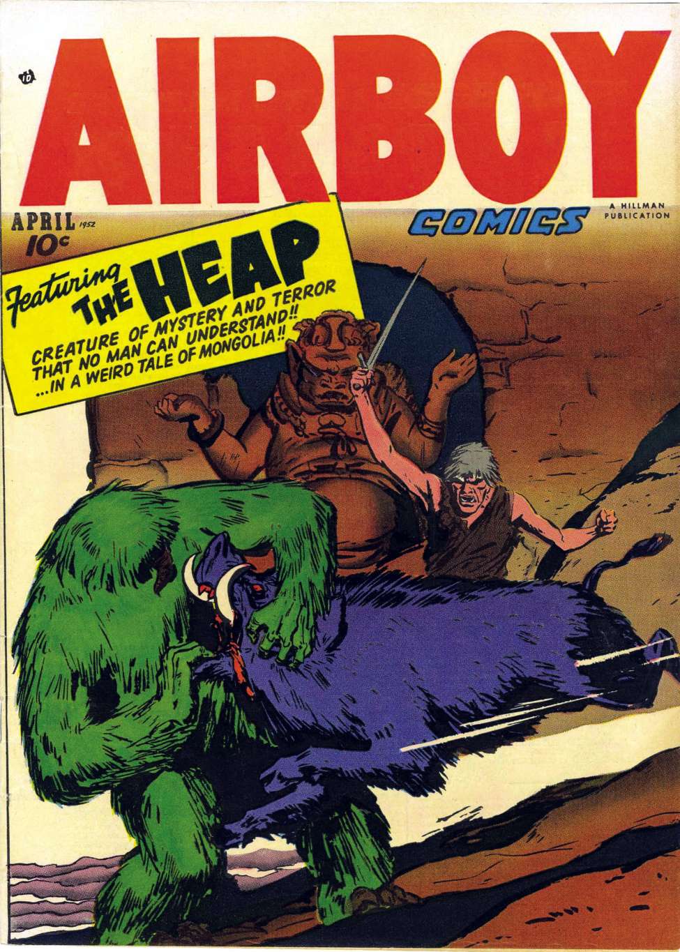 Airboy Comics cover, April 1952, by Ernest Schroeder, showing a hulking mossy green creature hurling a purple tusked beast in front of a stone arch while a horned idol figure and a sword-wielding old man watch, with a yellow banner reading Featuring The Heap, creature of mystery and terror