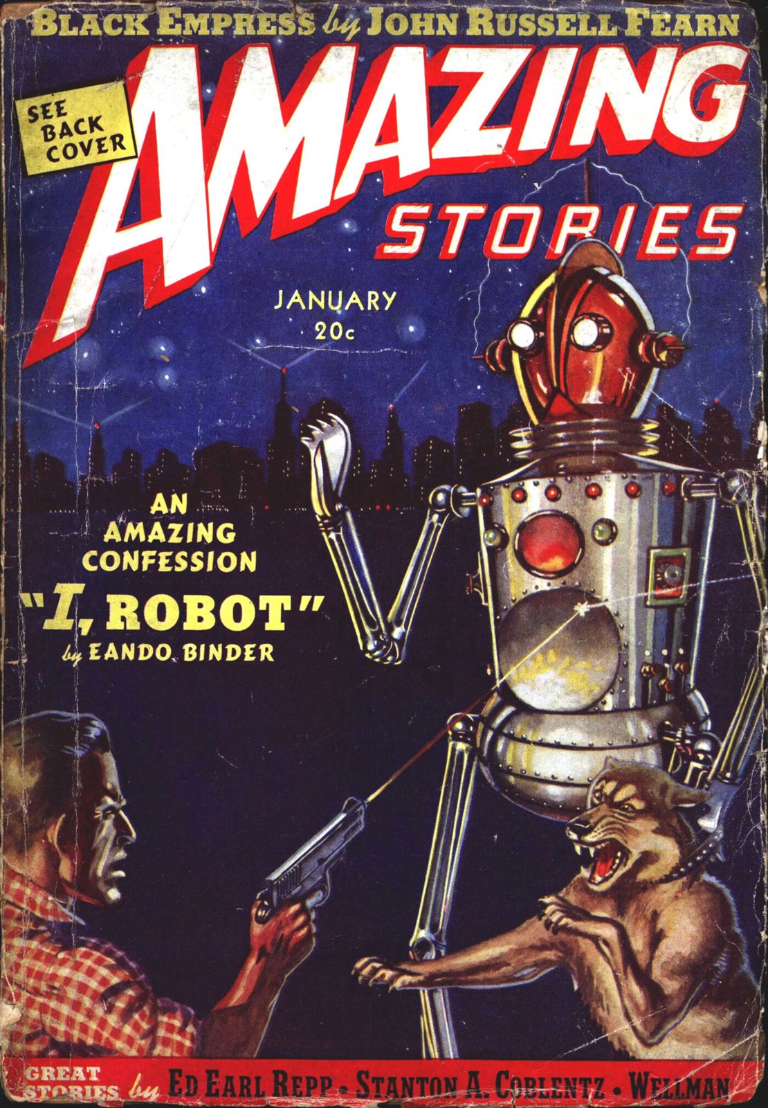 Cover of Amazing Stories, January 1939, by Robert Fuqua, a tall silver robot with a red glowing head and riveted limbs standing in a dark night city while a man aims a pistol at it and a snarling dog leaps, with the words An amazing confession, I, Robot, by Eando Binder